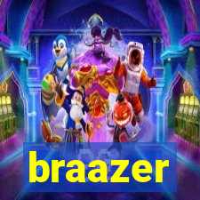 braazer