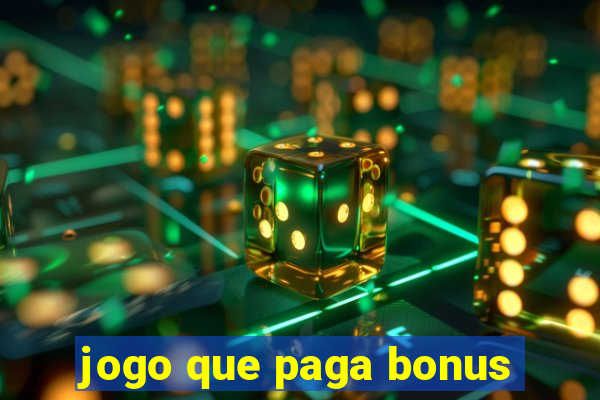 jogo que paga bonus