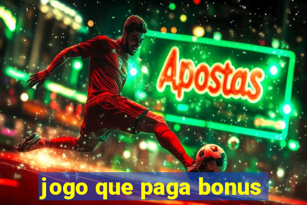 jogo que paga bonus