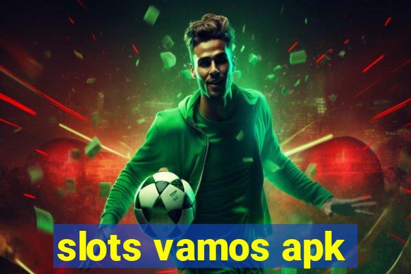 slots vamos apk