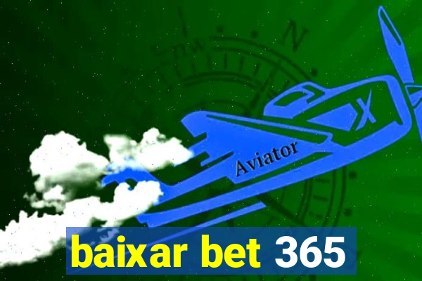 baixar bet 365