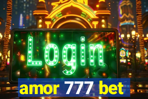 amor 777 bet