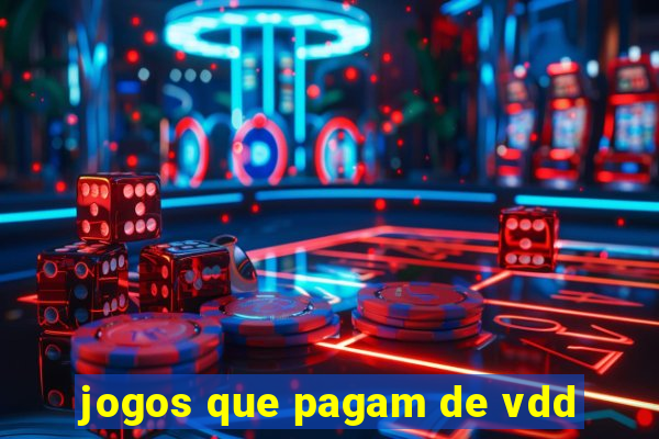 jogos que pagam de vdd