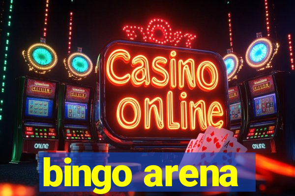 bingo arena