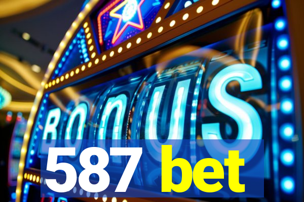 587 bet