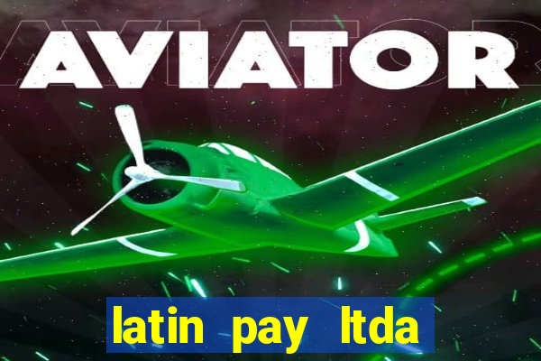 latin pay ltda jogos online