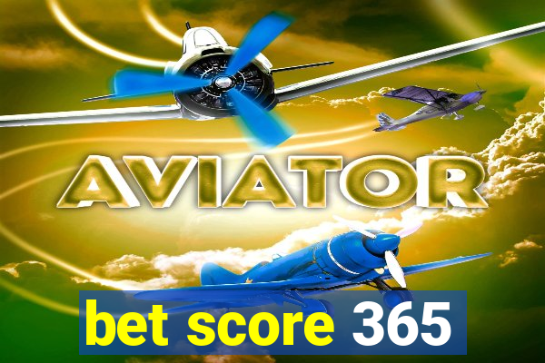 bet score 365