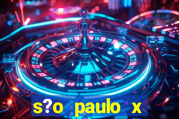 s?o paulo x bragantino palpite