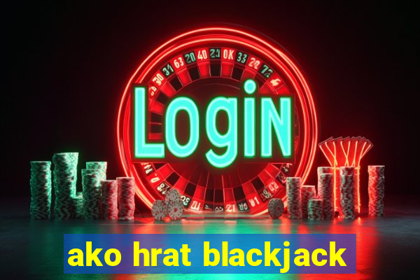 ako hrat blackjack