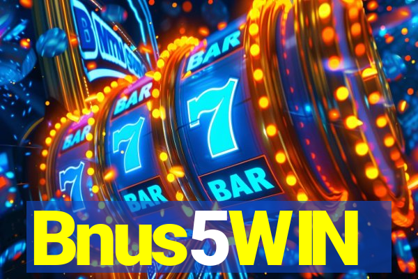 Bnus5WIN