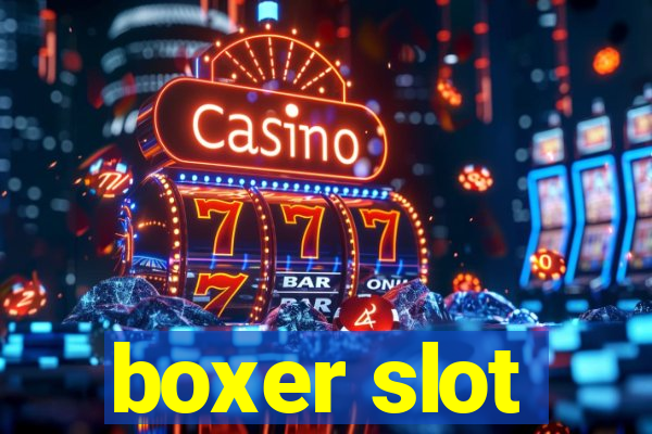 boxer slot