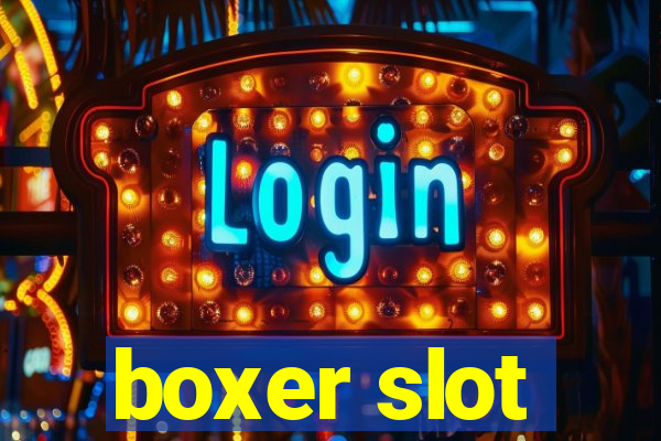 boxer slot