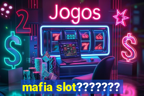 mafia slot???????