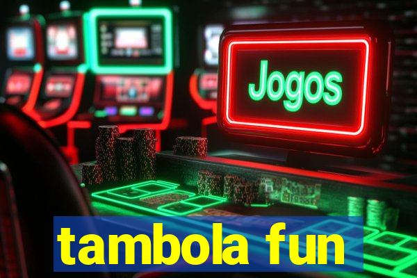 tambola fun