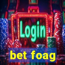 bet foag