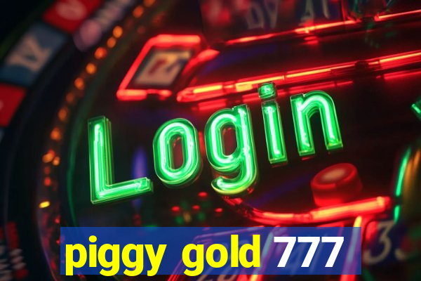 piggy gold 777