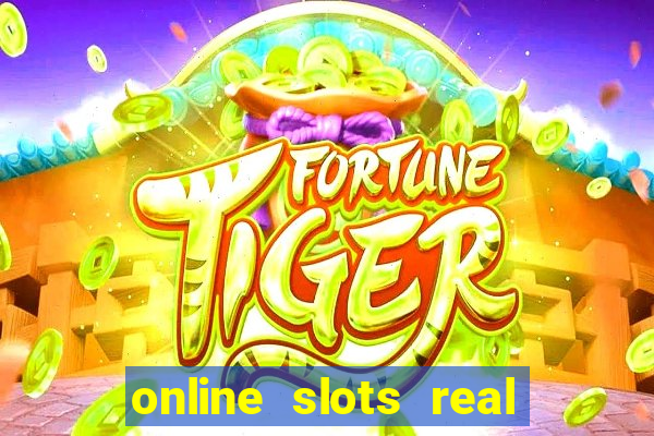 online slots real for money