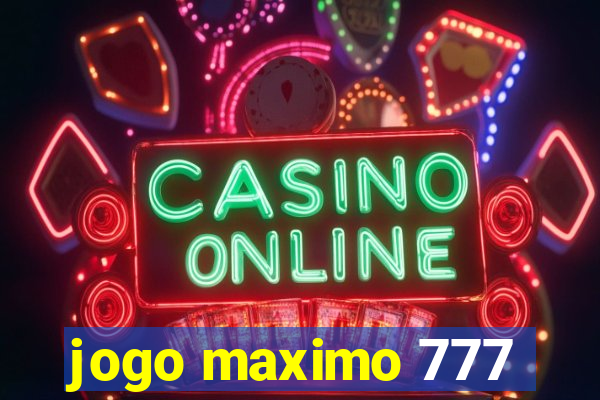 jogo maximo 777