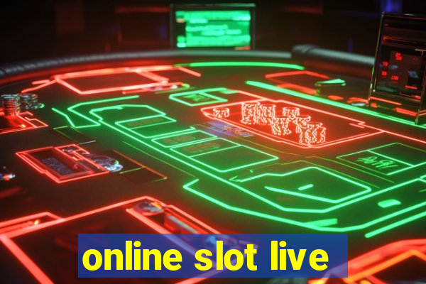 online slot live