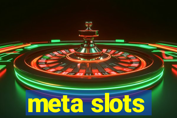 meta slots