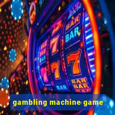 gambling machine game