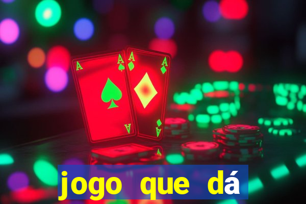 jogo que dá dinheiro de verdade