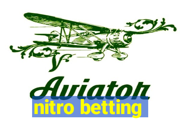 nitro betting