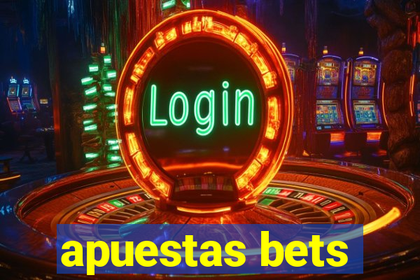 apuestas bets