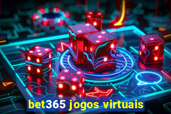 bet365 jogos virtuais