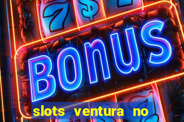 slots ventura no deposit bonus