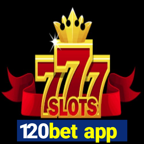 120bet app