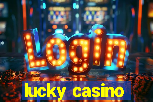 lucky casino