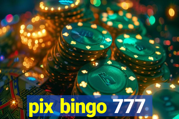 pix bingo 777