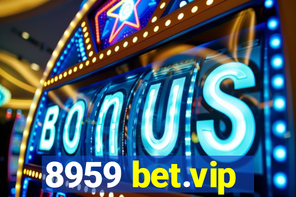 8959 bet.vip