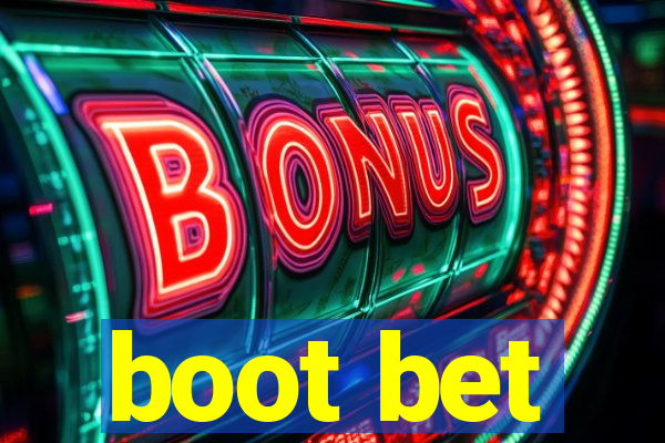 boot bet