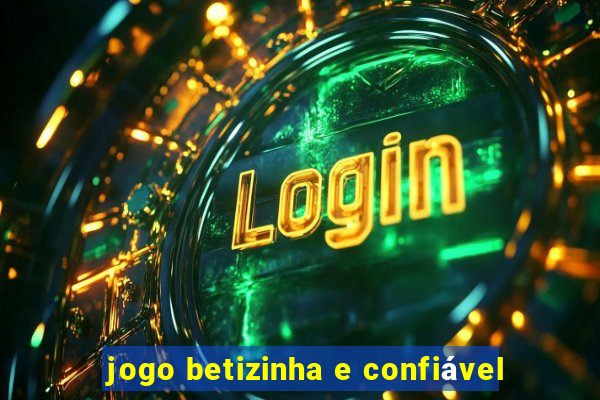 jogo betizinha e confiável