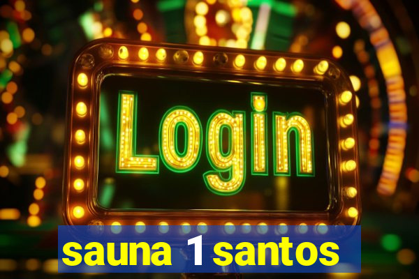 sauna 1 santos