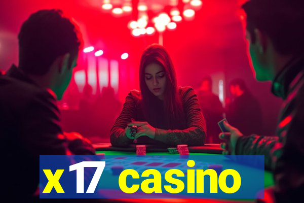 x17 casino