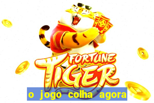 o jogo colha agora paga de verdade