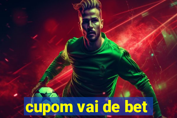 cupom vai de bet