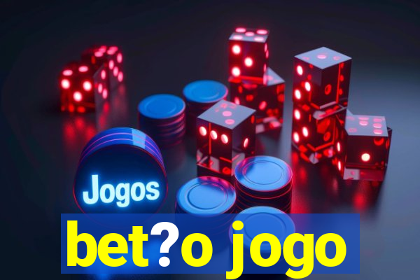 bet?o jogo