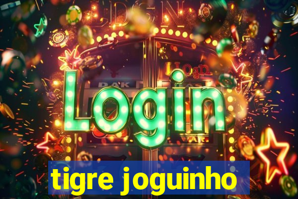 tigre joguinho