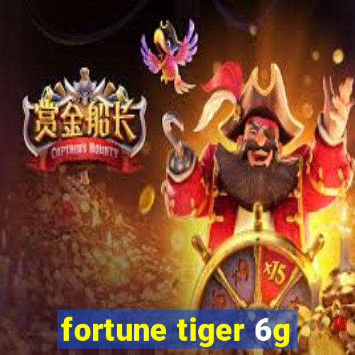 fortune tiger 6g