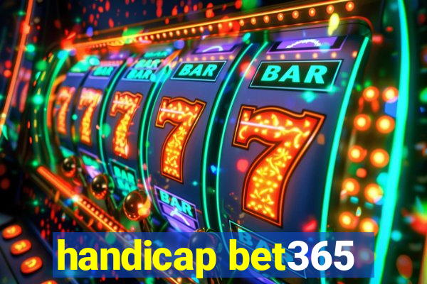 handicap bet365