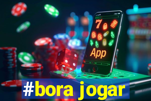 #bora jogar