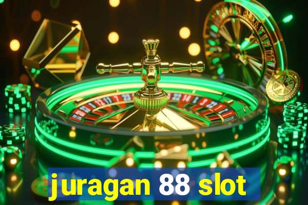 juragan 88 slot