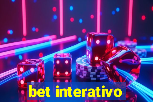 bet interativo