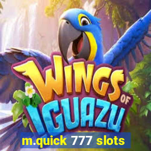 m.quick 777 slots