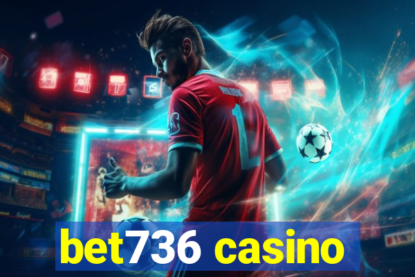 bet736 casino