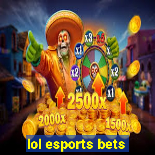 lol esports bets